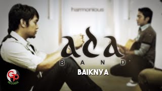 Ada Band  Baiknya Official Lyric Video [upl. by Dikmen]