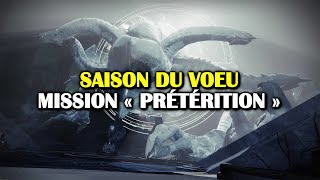 Destiny 2  Mission « Prétérition »  Étape 27 de la quête Meilleurs vœux [upl. by Yelsa]