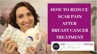 How To Reduce Scar Pain After Breast Cancer Treatment [upl. by Waring257]