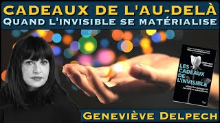 « Cadeaux de lAuDelà  Quand linvisible se matérialise » avec Geneviève Delpech [upl. by Preciosa722]