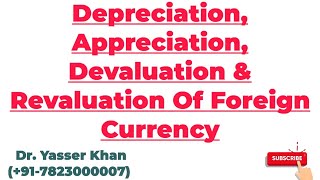 Depreciation Of Currency  Appreciation Of Currency amp Devaluation amp Revaluation Of Foreign Currency [upl. by Adeirf]