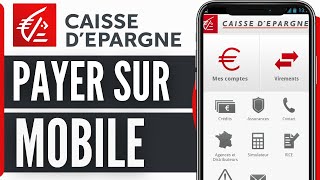 Caisse Dépargne Comment Payer Avec Son Téléphone 2024 [upl. by Trude]