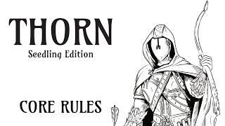 THORN Seedling Edition Core Rules [upl. by Akinnor979]