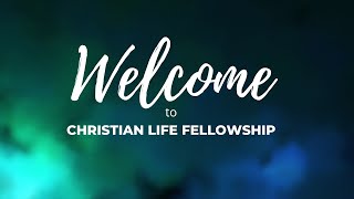 Christian Life Fellowship  Sunday January 7 2024 [upl. by Meldon]