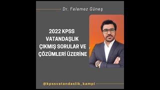 2022 KPSS Vatandaşlık Çıkmış Sorular ve Çözümleri Üzerine Felemez Güneş [upl. by Inga]