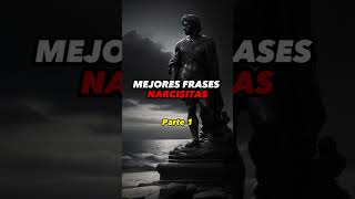 MEJORES FRASES NARCISITAS  Parte1 narcisismo narcisista psicologiaoscura [upl. by Adnicaj]