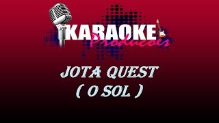 JOTA QUEST  O SOL  KARAOKE [upl. by Sutherland]