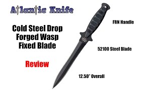 Cold Steel Drop Forged Wasp Fixed Blade Knife Review  Atlantic Knife Reviews 2020 [upl. by Suaeddaht899]