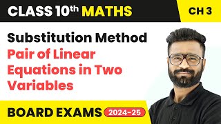 Substitution Method  Pair of Linear Equations in Two Variables  Class 10 Maths Chapter 3 [upl. by Coheman]