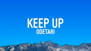 Odetari  KEEP UP Lyrics [upl. by Etiuqal42]