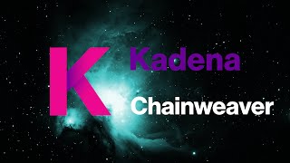 Kadena Chainweaver First Steps [upl. by Roque535]