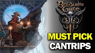 BALDURS GATE 3  Top 8 BEST Cantrip Spells in the Game MUST PICKS [upl. by Idoc]