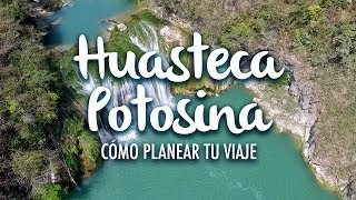 Huasteca Potosina cómo planear tu viaje [upl. by Cammy]