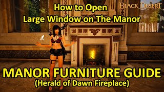 Fireplace Crafting Guide Herald of Dawn Fireplace amp How to Open Large Window on The Manor [upl. by Mignonne]