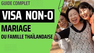 Visa nonO quotmariagequot ou Famille Thaïlandaise  Guide Complet  Retraite en Thaïlande  22012024 [upl. by Ennaed]