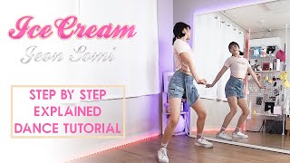 Step by Step JEON SOMI 전소미  ‘Ice Cream dancetutorial EXPLAINED [upl. by Aridaj682]