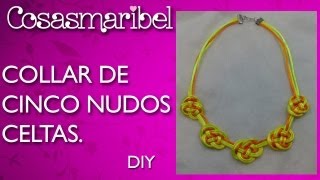 DIYCollar de cinco nudos celtas paso a paso [upl. by Byers]