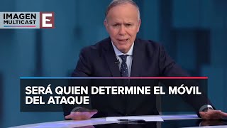 FGR atrae investigación por atentado contra Ciro Gómez Leyva [upl. by Arin364]