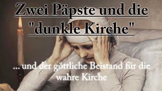 Vision der zwei Päpste und der „Afterkirche“ durch die Selige Anna Katharina Emmerick [upl. by Durwood]