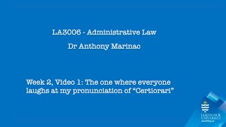 Admin Law 2024 Week 2 Video 1 Certiorari [upl. by Bilicki]