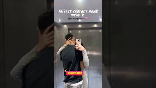 Private Contact Name for Couple💖👩‍❤️‍👨 couple fyp aesthetic shorts ytshorts [upl. by Neztnaj]