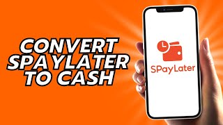 How To Convert Spaylater To Cash [upl. by Ullund]