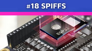 ESP32 18 File system spiffs  Ngôi Nhà IoT [upl. by Heid]