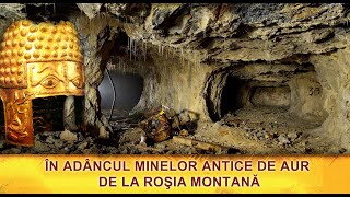 În adâncul minelor antice de AUR de la ROȘIA MONTANĂ  Imagini spectaculoase și informații inedite [upl. by Astrix]