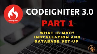 CodeIgniter 3 sa Tagalog Part 1  Ano ang MVC Paginstall at Pagtatakda ng Database [upl. by Anne-Marie]