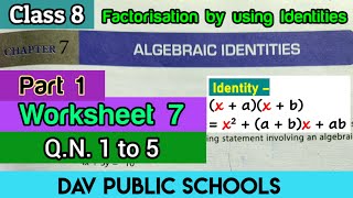 DAV class 8 maths chapter 7 worksheet 7 QN 1 to 5 Factorisation [upl. by Renrag]