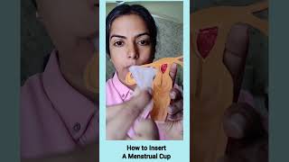 How to Insert A Menstrual Cup Tips for Inserting the Menstrual Cup [upl. by Akemihs]