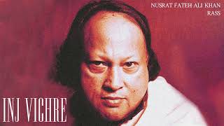 INJ VICHRE  Nusrat Fateh Ali Khan  Rass Remix [upl. by Manley211]