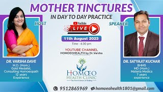 MOTHER TINCTURES IN DAY TO DAY PRACTICE  ft Dr Satyahit Kuchar [upl. by Wise]