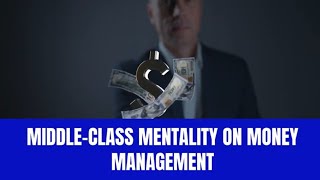 MiddleClass Mentality On Money Management [upl. by Hanimay]