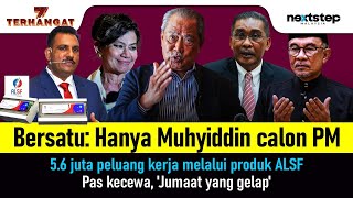 Bersatu Hanya Muhyiddin calon PM  56 juta peluang kerja melalui produk ALSF  Jumaat yang gelap [upl. by Androw]