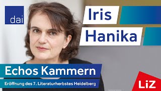 Echos Kammern  Iris Hanika  Eröffnung Literaturherbst Heidelberg  LiZ [upl. by Imugem]