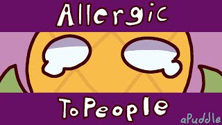 Allergic to people  animation meme [upl. by Sarajane]