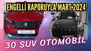 Mart Ayı Engelli Raporuyla Alınabilen TÜM SUV OTOMOBİLLER [upl. by Africah]