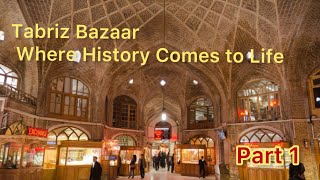 Exploring Tabrizs Historic Market A Journey Through Time  IRAN 2023 [upl. by Skiba]