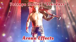 NJPW Tetsuya Naito Theme Arena Effects  quotStardustquot [upl. by Astri]