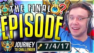 THE FINAL EPISODE DID I GET CHALLENGER  Journey To Challenger  League of Legends [upl. by Sueddaht]