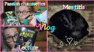 VLOG  Lecture 📖  Passion chaussettes 🧦  Les titis 💕 [upl. by Rellim668]