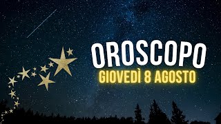 Oroscopo e classifica di Giovedì 8 Agosto [upl. by Templia]