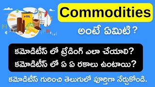 Commodity Trading Explained in Telugu  What is Commodity in Stock Market  Stock Market In Telegu [upl. by Fevre617]