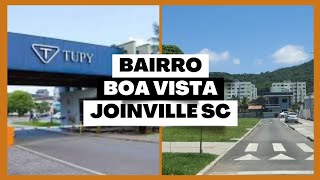 Bairro BOA VISTA  JOINVILLE SC  TUPY  Comércio local e muito mais [upl. by Ffej829]