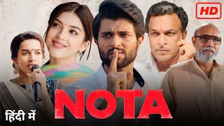 Nota Full Movie In Hindi Dubbed Review amp Facts  Vijay Devarakonda Mehreen Pirzada [upl. by Nefen]