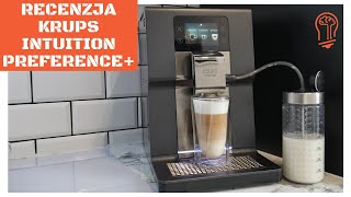 Recenzja KRUPS Intuition Preference czyli test świetnego automatycznego ekspresu do kawy 🤓☕️ [upl. by Eleph17]