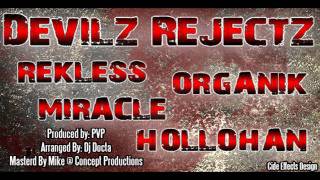 Rekless Organik Miracle amp Hollohan  Devils Rejects [upl. by Narud]