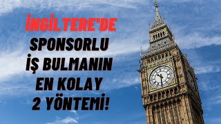 İngilterede Sponsorlu İş Nasıl Bulunur 2023 Sponsorlu İş Bulmanın En Kolay 2 Yolu [upl. by Dahle297]