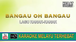 Bangau Oh Bangau  Karaoke l Minus One  Tanpa Vocal  Lirik Video HD [upl. by Adirf]